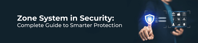 Zone System in Security: Complete Guide to Smarter Protection