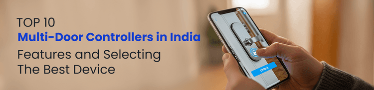 Top 10 Multi-Door Controllers in India: Features and Selecting the Best Device