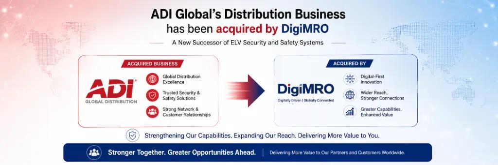 ADI Global’s Distribution Business Acquired by DigiMRO: A New Successor of ELV Security and Safety Systems