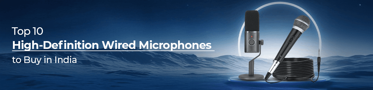 Top 10 High-Definition Wired Microphones to Buy in India