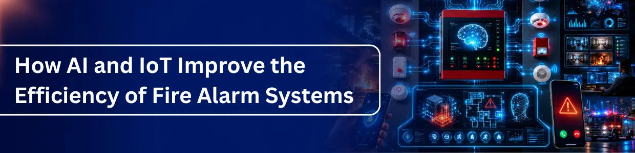 How AI and IoT Improve the Efficiency of Fire Alarm Systems