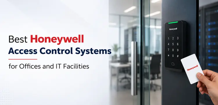 Best Honeywell Access Control Systems for Offices and IT Facilities